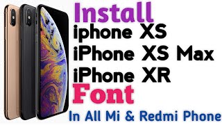 Install iphone XS Max, iphone XS & iphone XR Font in any Xiaomi Mi & Redmi Phone | Install TTF Fonts screenshot 1