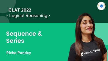 Sequence & Series l Logical Reasoning l CLAT 2022 l Unacademy Law l Richa Pandey