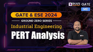 GATE 2024 | PERT Analysis | Industrial Engineering | ESE 2024 Mechanical Engineering (ME) Exam Prep