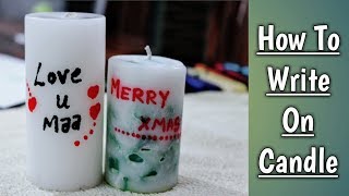 How To Write On Candle | Personalized Candle | Diy Gifting Candle | how to write message on candles screenshot 1