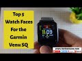 Top 5 watch faces for the Garmin Venu SQ