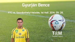 Gyurján Bence - FTC vs. Szombathelyi Haladás, 1st Half, 2014.09.28.