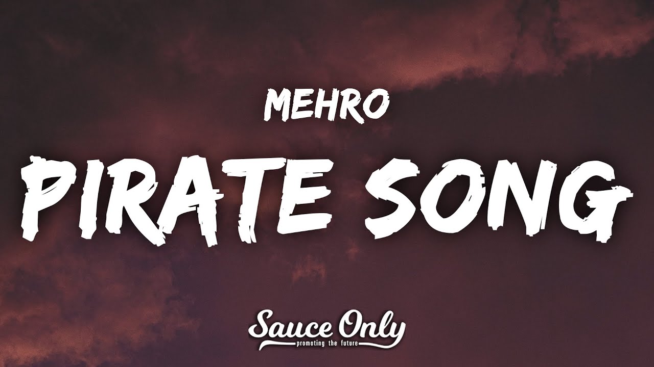 mehro - pirate song (Lyrics)