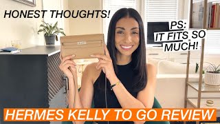 HONEST HERMES KELLY TO GO WOC REVIEW | WHAT FITS INSIDE, WEAR AND TEAR, AND IS IT WORTH THE MONEY?