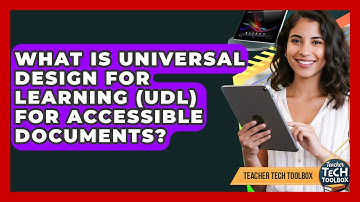 What Is Universal Design For Learning (UDL) For Accessible Documents? - Teacher Tech Toolbox