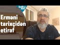 Erməni tarixçi: "Qarabağda ədalət qalib gəldi!"