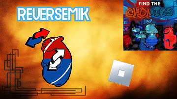 Reversemik - Roblox Find the Chomiks Tutorial!