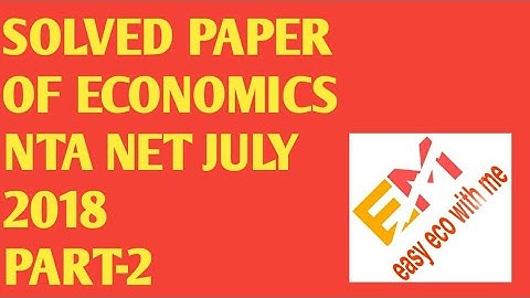 Solved paper of Economics nta net July 2018part-2