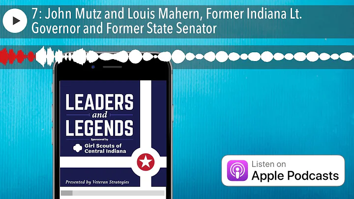 7: John Mutz and Louis Mahern, Former Indiana Lt. Governor and Former State Senator