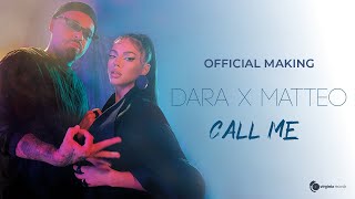 DARA X Matteo - Call Me (Official Making) Resimi