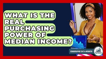 What Is The Real Purchasing Power Of Median Income? - Demographic Data Answers