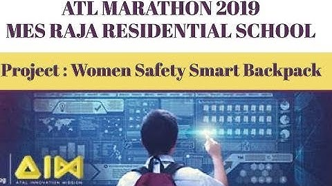 WOMEN SAFETY SMART BACKPACK USING ARDUINO | ATL Marathon 2019 phase 2 | Atal Tinkering Lab