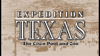 Expedition Texas - ET-1801 - CISCO POOL and ZOO (R)