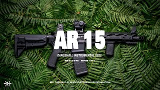 Dancehall Riddim Instrumental 2022 - AR 15