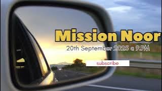 Mission Noor !