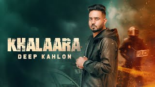 Khalaara - Deep Kahlon (Full Song) Youngstar Pop Boy |  Rehaan Records | New Punjabi Song