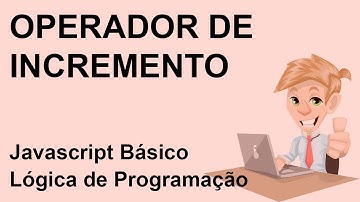 Operador de Incremento no Javascript - Lógica de Programação