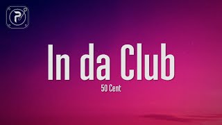 50 Cent - In Da Club (Lyrics)