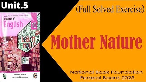 Unit.5 Mother Nature | Solved Exercise| 10th English-2025 #nbf #fbise #exam