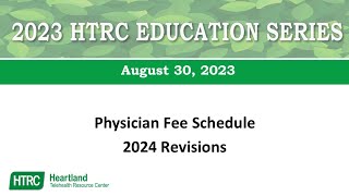 HTRC Education Series - Physician Fee Schedule 2024 Revisions
