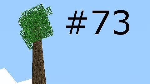 Minecraft - Treehouse Return with Creatures Part 73 - Sort of Objective