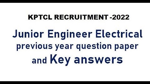 KPTCL- Junior engineer electrical previous year question paper and key answers