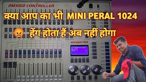 mini pearl 1024  hanging problam// mini pearl 1024  यूज करने का सहि तरीका//how to use dmx 512