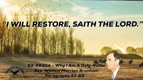 "I Will Restore, Saith The Lord". - Rev. William Marrion Branham