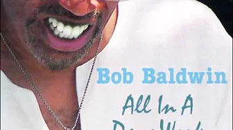 Bob Baldwin – Day - O Bob Baldwin – Day - O