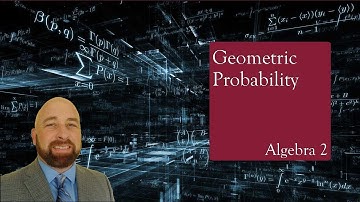 Algebra 2 Lesson 11.5 Geometric Probability