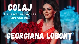 Video thumbnail of "Georgiana Lobonț - Numele tau COLAJ 2022 ❤️"