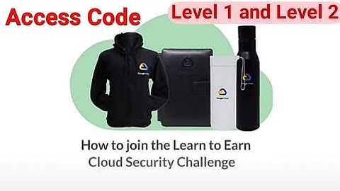 Learn to Earn Cloud Security Challenge  level 1 and level 2 Access code 2022 in description..