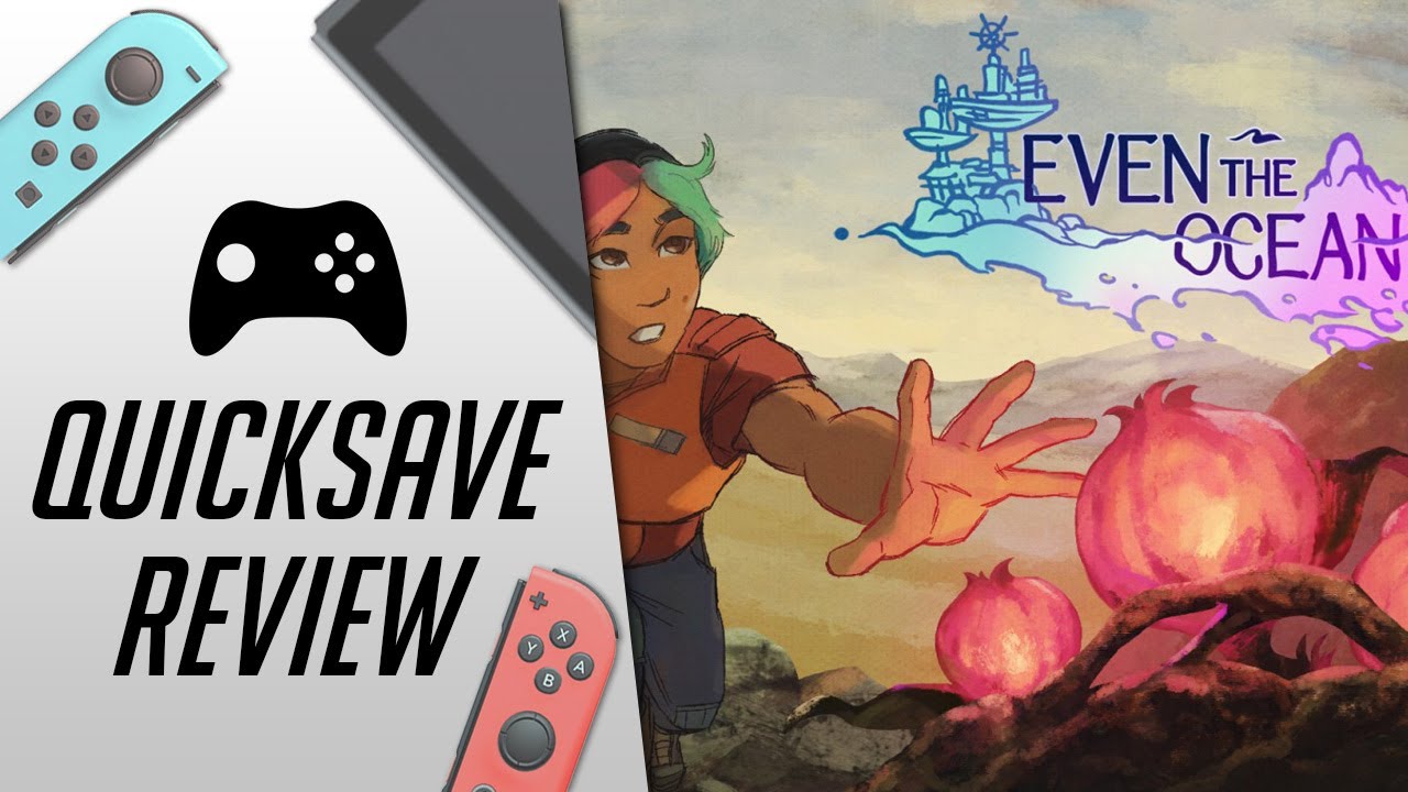 Even the Ocean (Nintendo Switch) - Quicksave Review