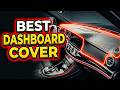 Top 7 Best Dashboard Cover for Car to Prevent Cracks & Fading 2026🔥