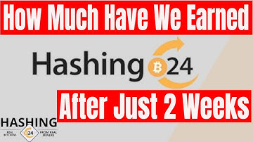 Hashing24 Cloud Mining Site, How Much Have We Earned After 2 Weeks 18/03