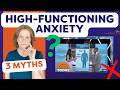 Common Myths About High-Functioning Anxiety