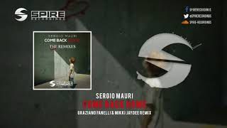 Sergio Mauri - Come Back Home (Graziano Fanelli & Mikki Jaydee Remix)