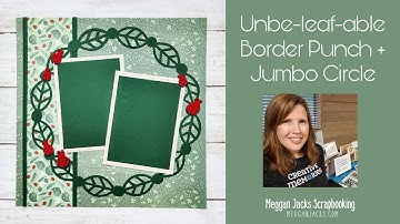 Creative Memories Unbe-leaf-able Border Punch + Jumbo Circle
