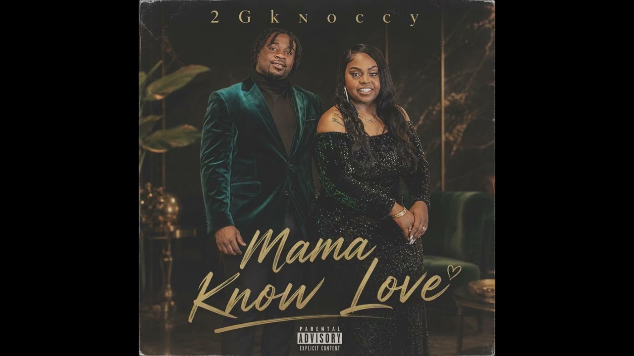 mama-c♥️ 2Gknoccy- Mama Know Love - YouTube