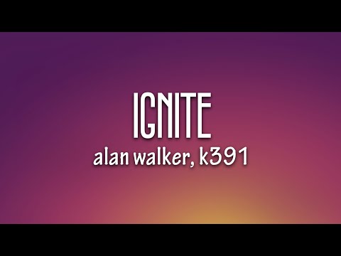 alan-walker-&-k-391---ignite-(lyrics)-ft.-julie-bergan-&-seungri