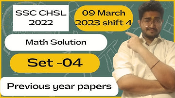 || SSC CHSL 2022 Tier 1 ( 9 march 2023 4st shift ) Exam maths Paper Solution || SET 4