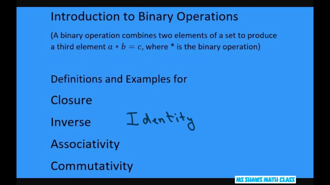 Introduction to Binary Operations. Definitions and Examples. Closure ...