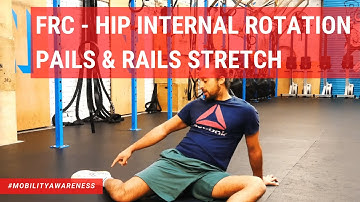 FRC- Hip Internal Rotation 90/90 PAILS & RAILS