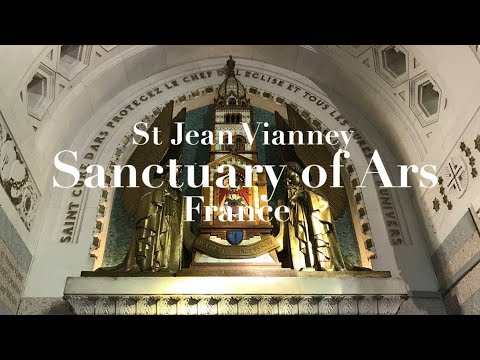 Sanctuary of Ars (Basilica of Ars), France | St. Jean Vianney