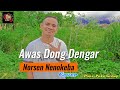 AWAS DONG DENGAR || VERSI DANSA_NORSEN NENOKEBA || COVER