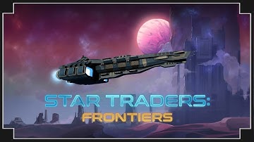 Star Traders Frontiers - (Space Captain Sandbox RPG)