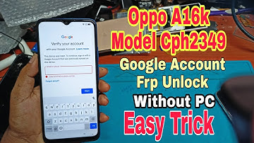 Oppo A16k Model Cph2349 Google Account Frp Unlock Without PC Box