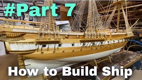 How to Build Ship Model, Part 7 - Finishing Ship Model