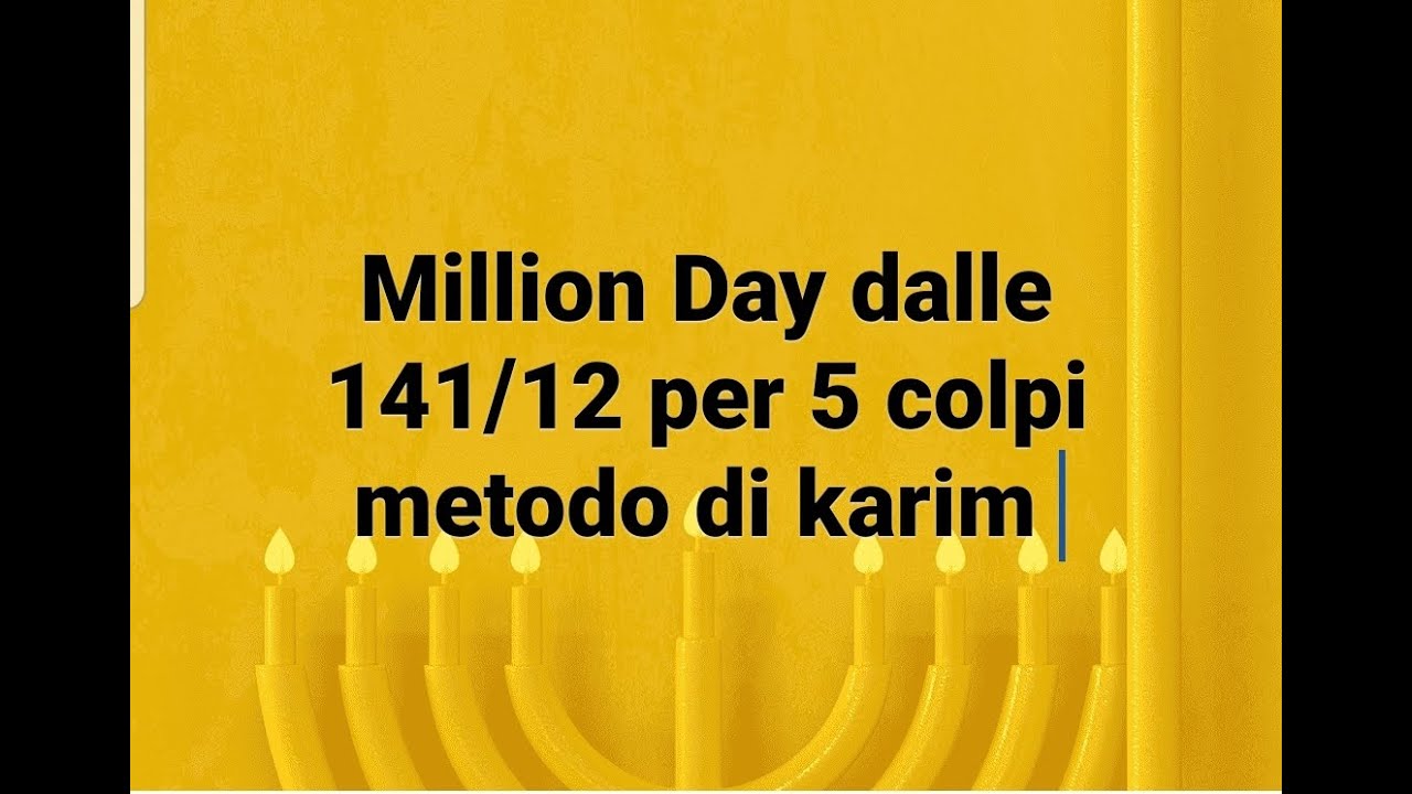 Million Day Metodo Dal 14 12 Per 5 Colpi Youtube