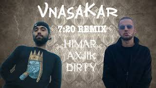 VnasaKar - HIMAR AXJIK Remix 7:20 (Dirty) Resimi